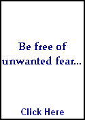 Be free of unwanted fear