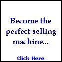 Become the perfect selling machine