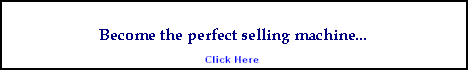 Become the perfect selling machine